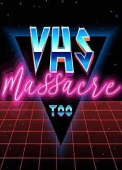 《VHS 大屠杀 2》